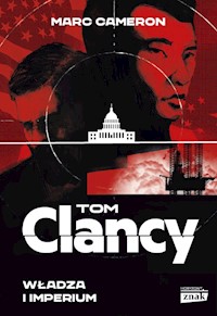 Władza i imperium - Tom Clancy, Cameron Marc - książka