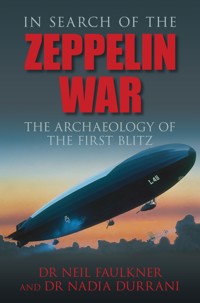 In Search of the Zeppelin War - Neil Faulkner - ebook