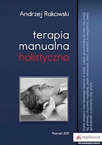 Terapia manualna holistyczna - Rakowski Andrzej - książka