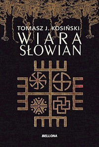 Wiara Słowian - Kosiński Tomasz J. - książka
