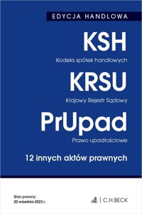 Kodeks spółek handlowych Krajowy Rejestr Sądowy Prawo upadłościowe 12 innych aktów prawnych -  - książka
