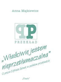 Właściwie jestem nieprzetłumaczalna - Majkiewicz Anna - książka