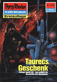 Perry Rhodan 1593: Taurecs Geschenk - Horst Hoffmann - ebook