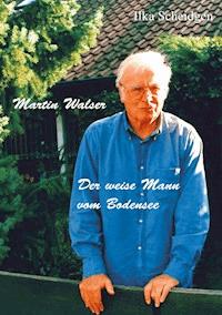 Martin Walser  - Der weise Mann vom Bodensee - Ilka Scheidgen - ebook