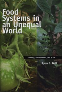 Food Systems in an Unequal World - Galt Ryan E. - książka