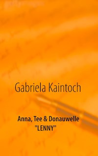Anna, Tee & Donauwelle - Gabriela Kaintoch - ebook