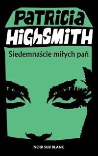 Siedemnaście miłych pań - Highsmith Patricia - ebook + książka