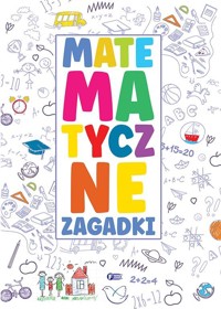 Matematyczne zagadki - zbiorowa praca - książka