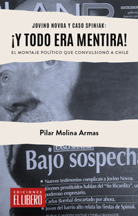 Jovino Novoa y Caso Spiniak: ¡Y todo era mentira! - Pilar Molina - ebook