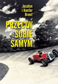 Przeciw sobie samym - Jocelyn Brent, Kester Brent - książka
