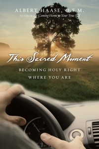 This Sacred Moment - Albert Haase - ebook