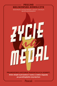 Życie na medal - Paulina Malinowska-Kowalczyk - ebook + książka