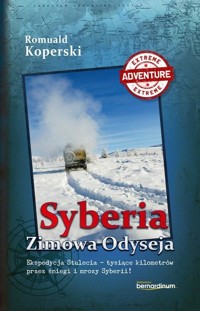 Syberia. Zimowa Odyseja - Romuald Koperski - ebook + książka