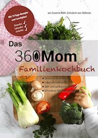 Das 360mom-Familienkochbuch - Susanne Nöth - ebook