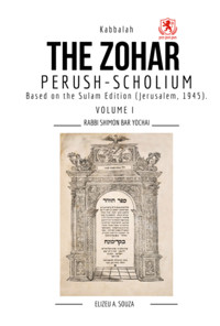 The Zohar: Perush–scholium – Volume I - Bilingual - Elizeu Antônio Souza, Rabbi Shimon De Bar Yochai - ebook