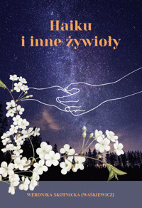 Haiku i inne żywioły - Skotnicka (Waśkiewicz) Weronika - książka