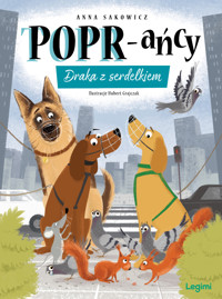 POPR-ańcy. Draka z serdelkiem. Tom 10 - Anna Sakowicz - książka