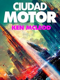 Ciudad motor - Ken MacLeod - ebook