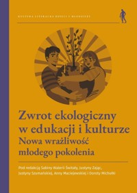 Zwrot ekologiczny w edukacji i kulturze - zbiorowa praca - książka