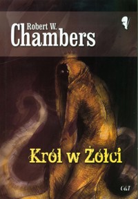 Król w Żółci - Chambers Robert W. - książka