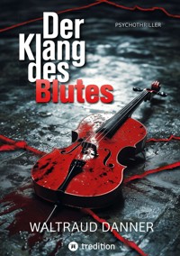 Der Klang des Blutes - Waltraud Danner - ebook