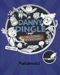 Danny Dingle i jego odleciane wynalazki - Lake Angie - książka