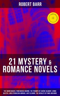 21 MYSTERY & ROMANCE NOVELS - Robert Barr - ebook