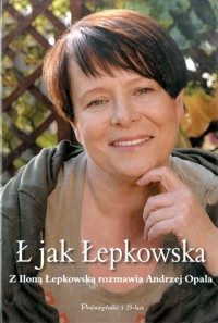 Ł jak Łepkowska - Ilona Łepkowska, Andrzej Opala - ebook