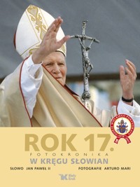 Rok 17 Fotokronika. W kręgu Słowian - Jan Paweł II - książka