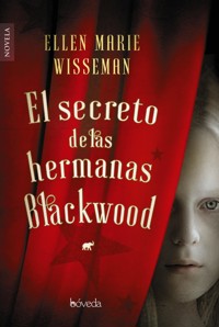 El secreto de las hermanas Blackwood - Ellen Marie Wiseman - ebook