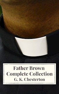 Father Brown Complete Collection - Gilbert Keith Chesterton - ebook