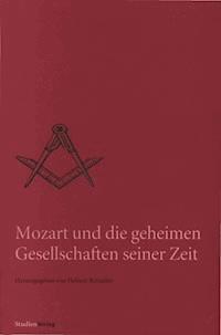 Mozart und die geheimen Gesellschaften seiner Zeit - Helmut Reinalter - ebook