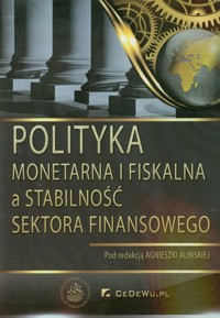 Polityka monetarna i fiskalna a stabilność sektora finansowego -  - książka
