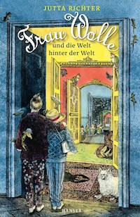 Frau Wolle und die Welt hinter der Welt - Jutta Richter - ebook
