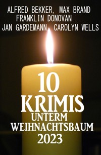 10 Krimis unterm Weihnachtsbaum - Alfred Bekker - ebook
