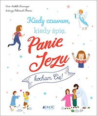 Kiedy czuwam kiedy śpię Panie Jezu kocham Cię! - Lacassagne Anne-Isabelle - książka