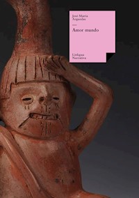 Amor mundo - José María Arguedas - ebook