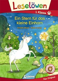 Leselöwen 1. Klasse - Ein Stern für das kleine Einhorn - Annette Moser - ebook