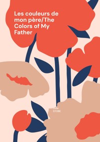 Les couleurs de mon père/The Colors of My Father - Julie Stobe - ebook