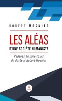 Les aléas d’une société humaniste - Robert Mosnier - ebook