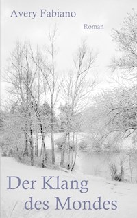 Der Klang des Mondes - Avery Fabiano - ebook