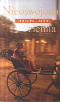 Nieoswojona ziemia - Jhumpa Lahiri - ebook