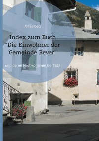 Index zum Buch "Die Einwohner der Gemeinde Bever" - Alfred Götz - ebook