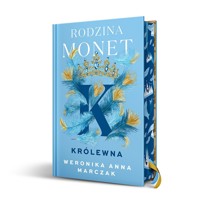Królewna. Seria Rodzina Monet. Tom 2 (wydanie specjalne) - Weronika Marczak - książka