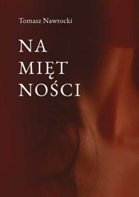 Namietności - Nawrocki Tomasz - ebook