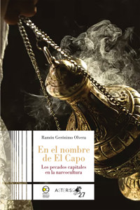 En el nombre de El Capo: los pecados capitales en la narcocultura - Ramón Gerónimo Olvera - ebook