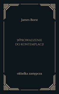 Wprowadzenie do kontemplacji - James Borst - ebook
