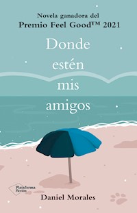 Donde estén mis amigos - Daniel Morales - ebook