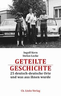 Geteilte Geschichte - Ingolf Kern - ebook