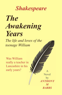 Shakespeare - The Awakening Years - Anthony Barrs - ebook
